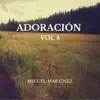 Miguel Martinez - Adoración Vol 4